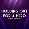 Holding Out for a Hero - Single