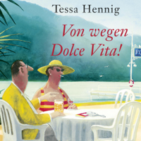 Tessa Hennig - Von wegen Dolce Vita! artwork