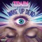 Wake Up Dead (feat. Chris Brown) - Single