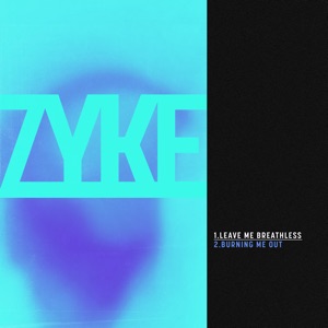 Zyke - Leave Me Breathless - 排舞 音乐