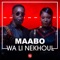 Wa Li Nekhoul - Maabo lyrics