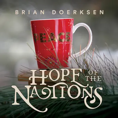 Hope of the Nations (Christmas Edition) [feat. Loralee Thiessen] - Single - Brian Doerksen