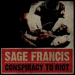 Conspiracy to Riot - Single - Sage Francis