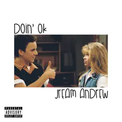 Doin OK - Single by Jream Andrew album reviews, ratings, credits