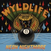 Wyldlife - Neon Nightmare