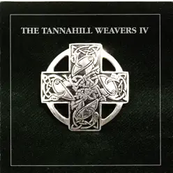 Tannahill Weavers IV - The Tannahill Weavers