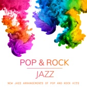 Pop & Rock Jazz: New Jazz Arrangements of Pop and Rock Hits artwork