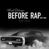 Before Rap Est.1996 Continued - EP album lyrics, reviews, download