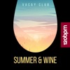 Vacay Club - Summer & Wine