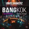 Stream & download Bangkok (Bang Bang) [The Remixes] - Single