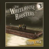 The Wheelhouse Rousters - Let Them Dogs Run