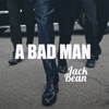 A Bad Man - Single