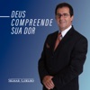 Deus Compreende Sua Dor - Single