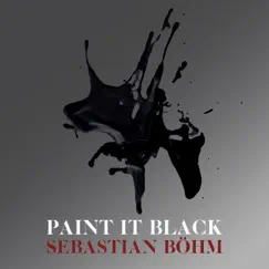 Paint It Black - Single by Sebastian Böhm album reviews, ratings, credits
