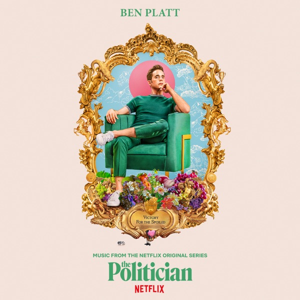 Ben Platt - The Politician (Music From The Netflix Original Series)