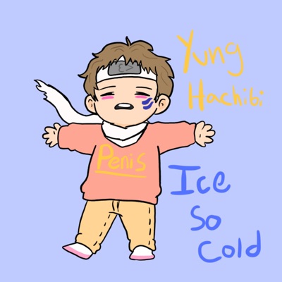 Ice So Cold Yung Hachibi Shazam