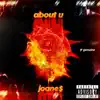 About U (feat. Genuine) - Single album lyrics, reviews, download