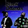 Black Dobson album lyrics, reviews, download