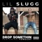 Drop Somethin (feat. Yungcat) - Lil Slugg lyrics