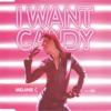 I Want Candy (Edited Version) - Single