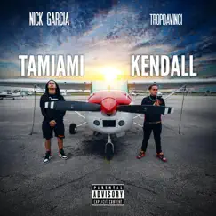 Tamiami Kendall by Nick Garcia & Tropdavinci album reviews, ratings, credits