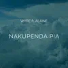 Nakupenda Pia - Single album lyrics, reviews, download