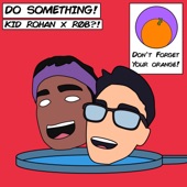 DO SOMETHING! (feat. RØB?!) artwork