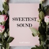 Sweetest Sound - Single