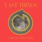 Last Things (feat. Naveisdead & Jimmy Blood) - Chuck Mallard lyrics