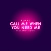 Call Me When You Need Me (feat. Miss Sister) - Single