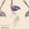 Old Wayz (feat. Mozenraff) - Single album lyrics, reviews, download