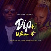 Dip N Whine It (feat. G Nako) artwork
