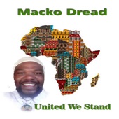 Macko Dread - United We Stand