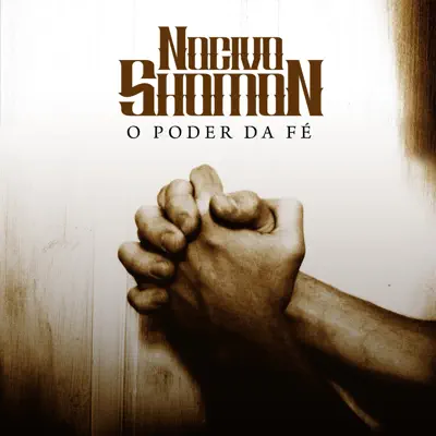 O Poder da Fé - Single - Nocivo Shomon