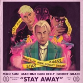 Stay Away (feat. Machine Gun Kelly & Goody Grace) artwork