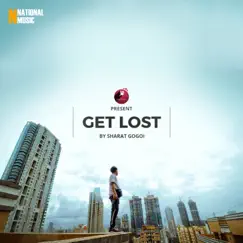 Get Lost - Single by Sharat Gogoi album reviews, ratings, credits