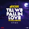 Till We Fall In Love (dEVOLVE VIP Mix) [feat. Alx Veliz & Charly Black] - Single