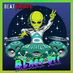 Blast Off - Single (feat. Morbid Fears & Erik Ekholm) - Single by Beat Rebel album reviews, ratings, credits