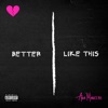 Better Like This - Single