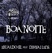 Boa Noite (feat. Durval Lelys) - Eduardo Gil lyrics