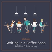 Writing in a Coffee Shop - BGM for Collaborating artwork
