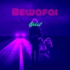 Bewafai - Single