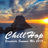 ChillHop Essentials Summer Mix 2019 & DJ Mix (Ibiza Finest Jazz Beats & Chill Hiphop) artwork