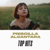 Priscilla Alcantara Top Hits