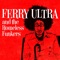 Dangerous Vibes (feat. Roy Ayers) - Ferry Ultra lyrics