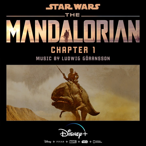 Ludwig Göransson - The Mandalorian: Chapter 1 (Original Score)