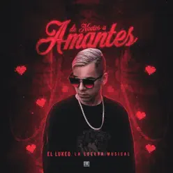De Novios a Amantes - Single - El Lukeo De Novios a Amantes - Single - El Lukeo