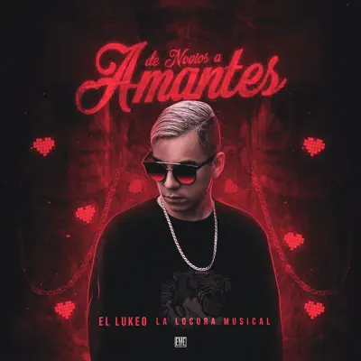 De Novios a Amantes - Single - El Lukeo