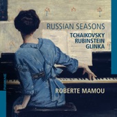 Tchaikovsky, Rubinstein & Glinka: Russian Seasons artwork