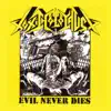 Evil Never Dies album lyrics, reviews, download